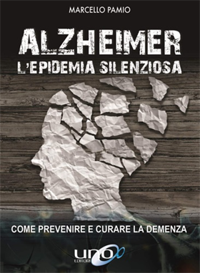 9788833800493-Alzheimer. L'epidemia silenziosa. Come prevenire e curare la demenza.